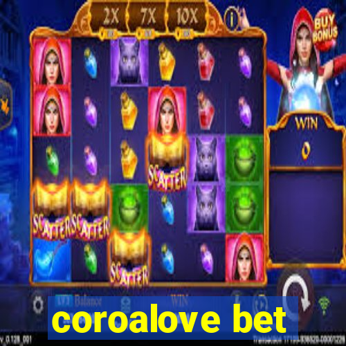 coroalove bet